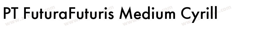 PT FuturaFuturis Medium Cyrillic字体转换